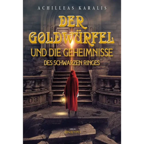 Der Goldwurfel : Und die Geheimnisse des Schwarzen Ringes