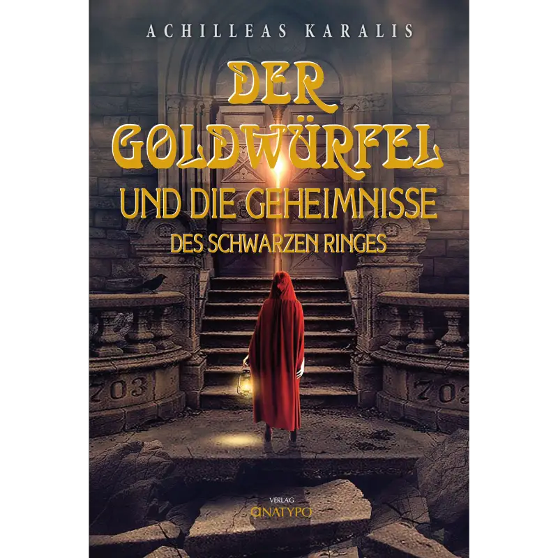 Der Goldwurfel : Und die Geheimnisse des Schwarzen Ringes